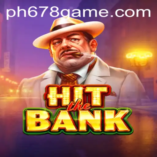 Exploring the Thrills of HitTheBank: A Dive Into the PH678 Game