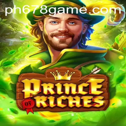 Exploring the Exciting World of PrinceOfRiches: A Deep Dive into PH678 Game